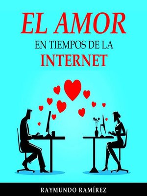 cover image of EL AMOR EN TIEMPOS DE LA INTERNET